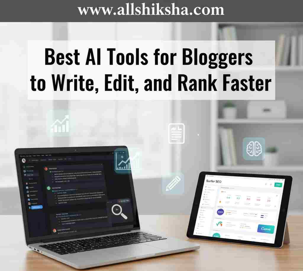 Best AI Tools for Bloggers to Write Edit and Rank Faster